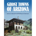 Ghost Towns of Arizona