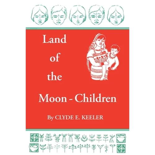Land of the Moon-Children: The Primitive San Blas Culture in Flux