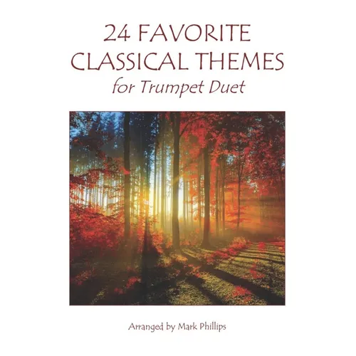24 Favorite Classical Themes for Trumpet Duet