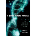 A World Beyond Physics: The Emergence and Evolution of Life
