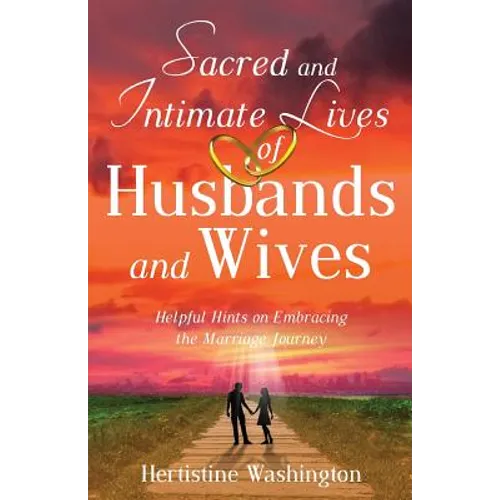 Sacred and Intimate Lives of Husbands and Wives