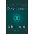 Esoteric Development: Lectures and Writings