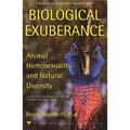 Biological Exuberance: Animal Homosexuality and Natural Diversity