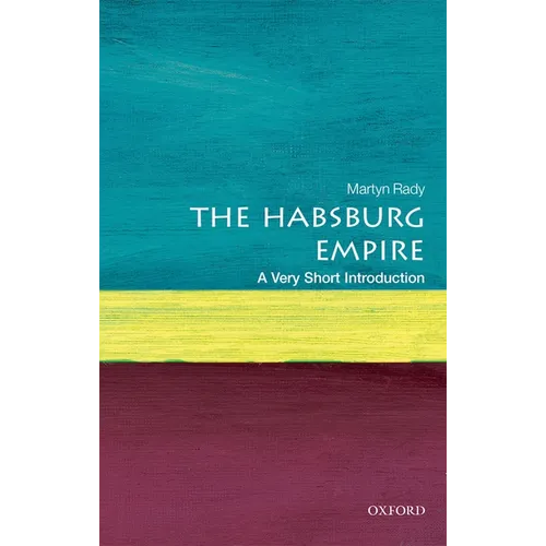 The Habsburg Empire: A Very Short Introduction