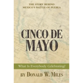 Cinco De Mayo: What Is Everybody Celebrating?