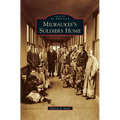 Milwaukee's Soldiers Home