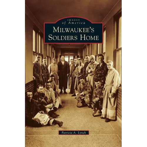 Milwaukee's Soldiers Home