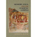 Memory, Jesus, and the Synoptic Gospels