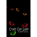 Crazy Cat Lady: 52 Week Diary