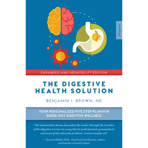Digestive Health Solution - Expanded & Updated 2nd Edition: Your Personalized Five-Step Plan for Inside-Out Digestive Wellness