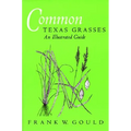 Common Texas Grasses: An Illustrated Guide Volume 3