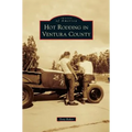 Hot Rodding in Ventura County