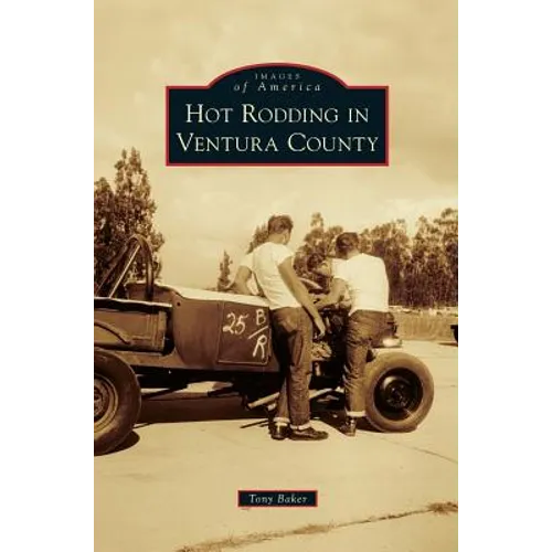 Hot Rodding in Ventura County