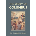 The Story of Columbus (Yesterday's Classics)