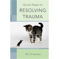 Quick Steps to Resolving Trauma