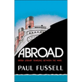 Abroad: British Literary Traveling Between the Wars