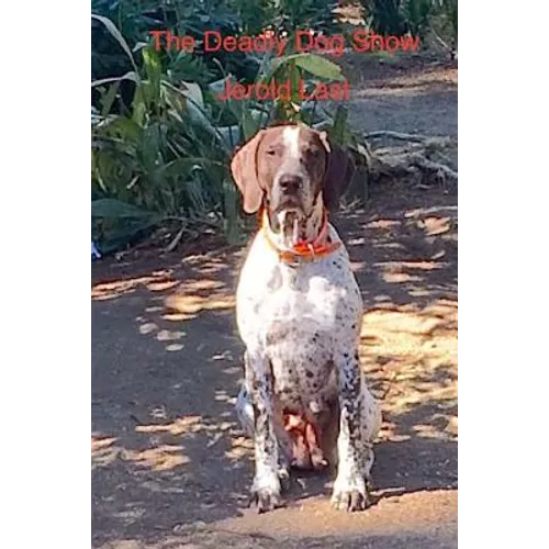 The Deadly Dog Show