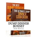 Dump Dinner Boxset: The Ultimate Dump Dinner Cookbook + the Best Dump Dinners Cookbook: Quick & Easy Dump Dinner Recipes for Busy People (Dump Dinners