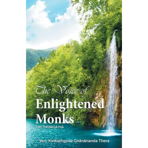 The Voice of Enlightened Monks: The Thera Gatha