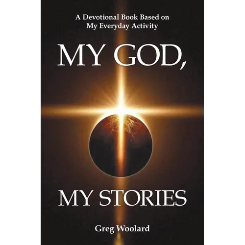My God, My Stories: A Devotional Book Based on My Everyday Activity