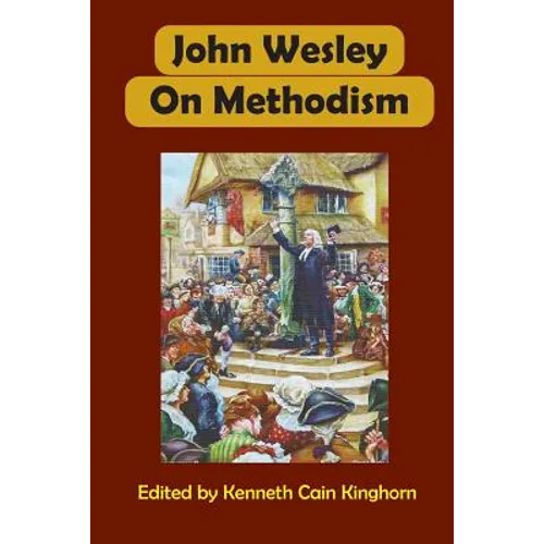John Wesley on Methodism