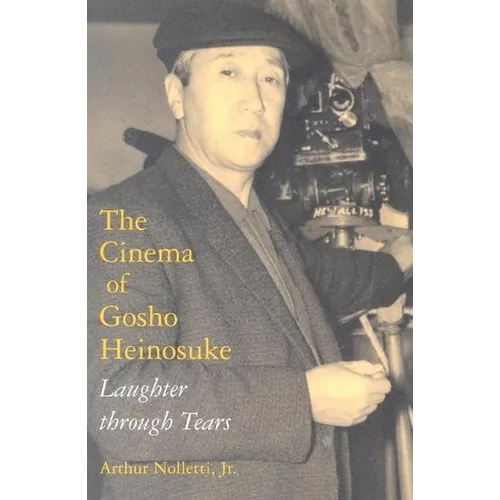 Cinema of Gosho Heinosuke: Laughter Through Tears