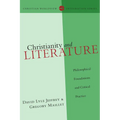Christianity and Literature: Philosophical Foundations and Critical Practice