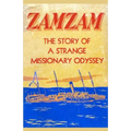Zamzam: The story of a strange missionary journey