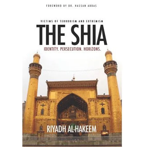 The Shia: Identity. Persecution. Horizons.