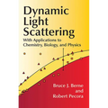 Dynamic Light Scattering: With Applications to Chemistry, Biology, and Physics