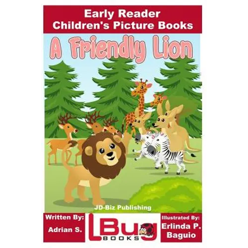 A Friendly Lion - Early Reader - Children's Picture Books