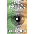 Crying Irish Eyes: Second Edition