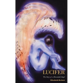Lucifer: The Story of a Descended Angel