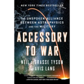 Accessory to War: The Unspoken Alliance Between Astrophysics and the Military