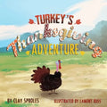 Turkey's Thanksgiving Adventure: A Barnyard Tale