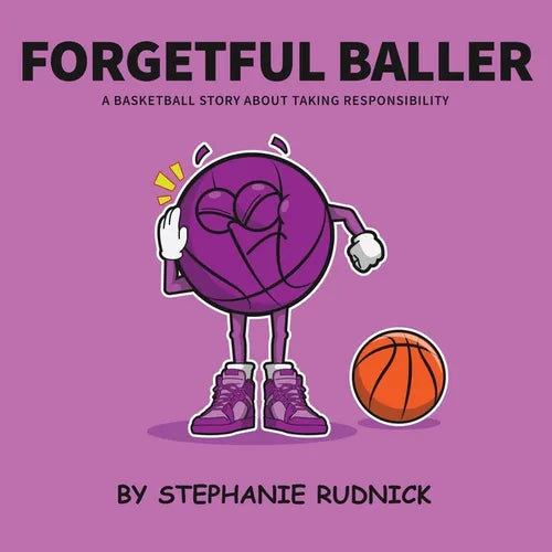 Forgetful Baller: A Basketball Story About Taking Responsibility