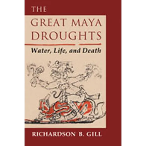 The Great Maya Droughts: Water, Life, and Death