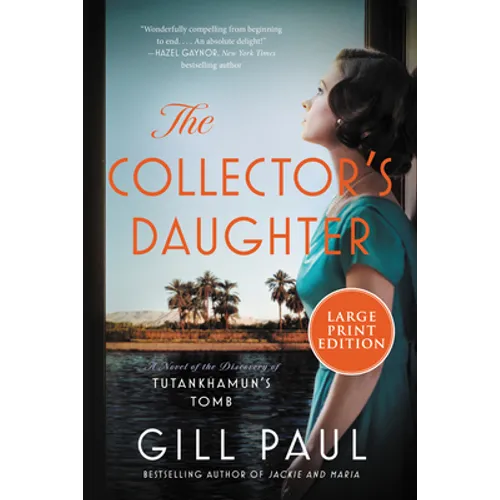 The Collector's Daughter: A Novel of the Discovery of Tutankhamun's Tomb