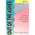 Out of the Ashes: Help for People Who Have Stopped Smoking