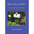 Home by Another Way: Harvesting Taproots Wisdom