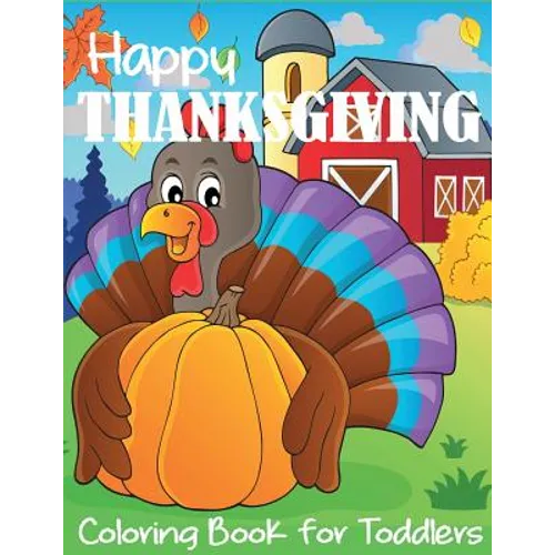 Happy Thanksgiving Coloring Book for Toddlers
