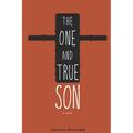 The One and True Son