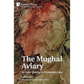 The Mughal Aviary: Women's Writings in Pre-Modern India