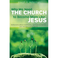 Why We Need the Church to Become More Like Jesus: Reflections about Community, Spiritual Formation, and the Story of Scripture