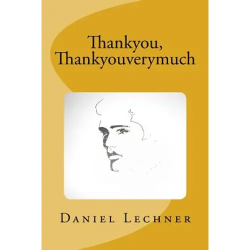 Thankyou, Thankyouverymuch