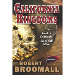 California Kingdoms: A Story of the Gold Rush