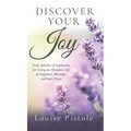 Discover Your Joy: Daily Splashes of Inspiration for Living an Abundant Life of Happiness, Blessings, and Inner Peace