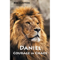Daniel: Courage in Chaos