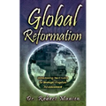 Global Reformation: Transitioning the Church for Strategic Kingdom Advancement