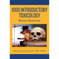 1000 Introductory Toxicology Review Questions